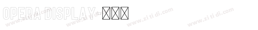 Opera Display字体转换